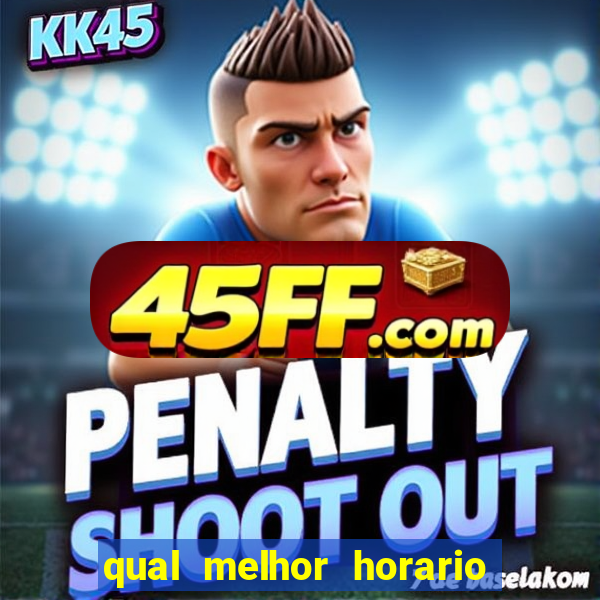 qual melhor horario para jogar big bass bonanza